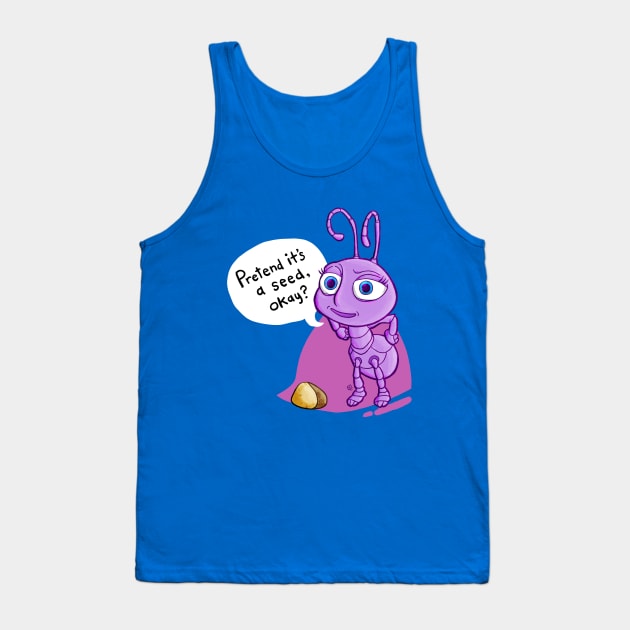 Pretend it's a seed, okay? Tank Top by drastudio